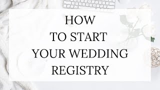 How to Start Your Wedding Registry [upl. by Asseniv97]