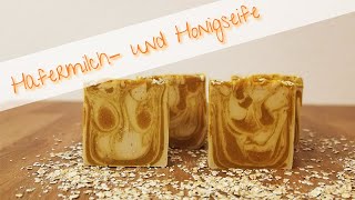 DIY Seife  Selbstgesiedete Hafermilch und Honigseife [upl. by Stenger507]