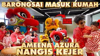 BARONGSAI MASUK RUMAH AMEENA NANGIS KEJER [upl. by Helbonnas]