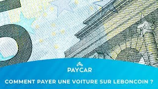 Comment payer une voiture sur leboncoin [upl. by Immij]