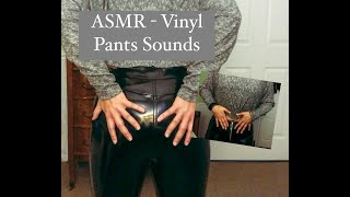 15 Minutes of Vinyl Pants Sounds ASMR [upl. by Emmalee]