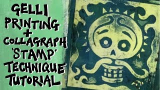 Gelli printing  collagraph stamp tutorial [upl. by Ongun469]