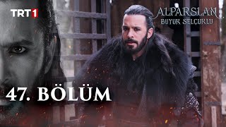 Alparslan Büyük Selçuklu 47 Bölüm [upl. by Gabriela]