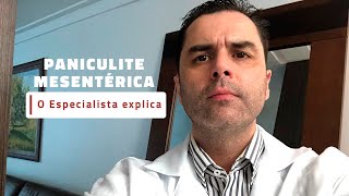 Entenda a Paniculite Mesentérica O especialista explica [upl. by Lanuk]