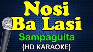 NOSI BA LASI  Sampaguita HD Karaoke [upl. by Slocum959]