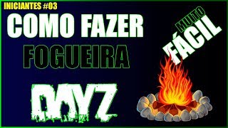 Dayz Dicas 03  Como Fazer Fogueira sem fósforo 104 PTbr [upl. by Sella]