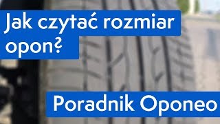 Jak czytać rozmiar opon ● Poradnik Oponeo™ [upl. by Normak]