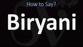 How to Pronounce Biryani CORRECTLY [upl. by Aoht371]