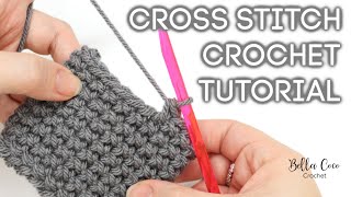 HOW TO CROCHET THE CROSS STITCH SINGLEDOUBLE CROCHET  Bella Coco Crochet [upl. by Namajneb]