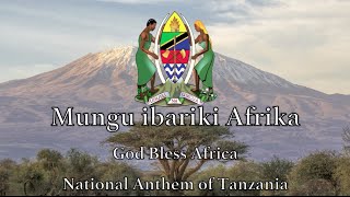 National Anthem Tanzania  Mungu ibariki Afrika [upl. by Notac]