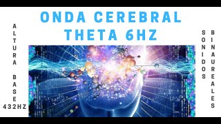 ONDA THETA PURA 6Hz con Altura Base 432Hz  SONIDOS BINAURALES [upl. by Allemahs681]