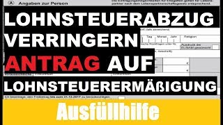 Antrag auf Lohnsteuerermäßigung Tutorial  Erklärung  Ausfüllhilfe [upl. by Theron867]