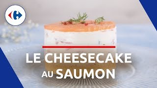 Le Cheesecake au Saumon  Les recettes Carrefour [upl. by Fulbert]