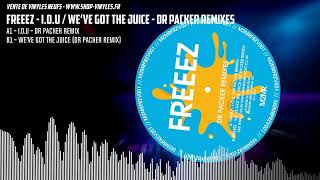 Freeez  IOU  We’ve Got The Juice  Dr Packer Remixes [upl. by Evan703]