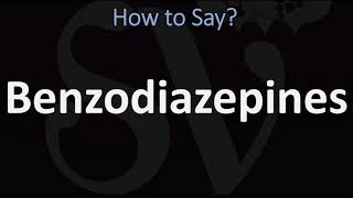 How to Pronounce Benzodiazepines CORRECTLY [upl. by Eenolem]