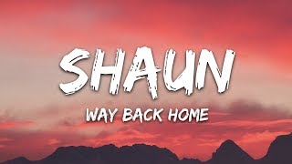 SHAUN feat Conor Maynard  Way Back Home Lyrics Sam Feldt Edit [upl. by Ilsel545]