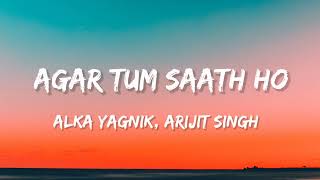 Agar Tum Saath Ho Lyrics  Tamasha  Ranbir Kapoor Deepika Padukone  TSeries [upl. by Yelnek]