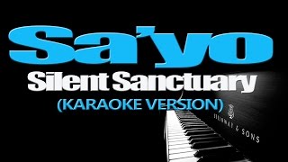 SAYO  Silent Sanctuary KARAOKE VERSION [upl. by Nhor]