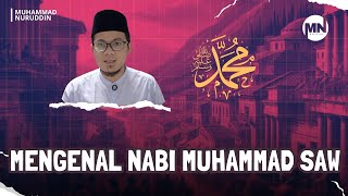 SIRAH NABI 01  PENGENALAN AWAL TENTANG NABI MUHAMMAD SAW [upl. by Dolli837]