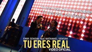 Emir Sensini feat Natanael Sensini  Tu eres real  OFICIAL HD [upl. by Aileve692]