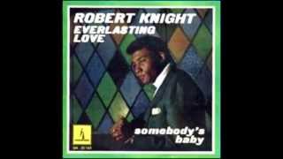 Robert Knight quot Everlasting Lovequot My Extended Version of the Original [upl. by Sile]