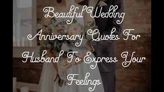 Beautiful Wedding Anniversary Quotes For Husband [upl. by Hoseia]