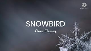 Anne MurraySnowBird Lyrics [upl. by Manda704]