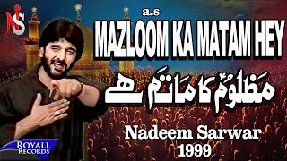 Nadeem Sarwar  Mazloom Ka Matam Hai 1999 [upl. by Niwdog]