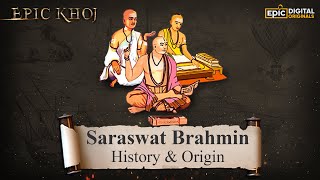 Saraswat Brahmin  History amp Origin  EPICKHOJ  Full Episode [upl. by Scott]