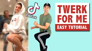 TWERK FOR ME TUTORIAL  TIKTOK DANCE [upl. by Perron835]