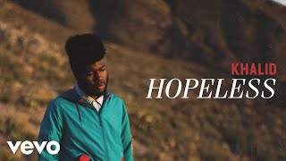 Khalid  Hopeless Audio [upl. by Tennaj253]