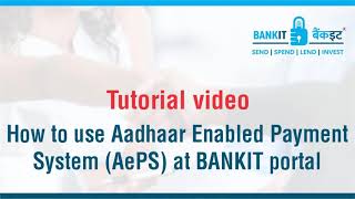 How to use Aadhaar Enabled Payment System AePS at BANKIT Portal [upl. by Nella]