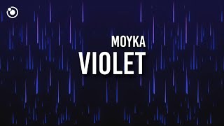 Moyka  Violet Lyrics [upl. by Skell]