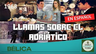 Llamas sobre el Adriatico  Belica  Pelicula Clasica  Segunda Guerra Mundial [upl. by Surad]