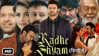 Radhe Shyam Full Movie In Hindi Dubbed I Prabhas I Pooja Hegde I Jagapathi Babu I Explanation [upl. by Jacie]