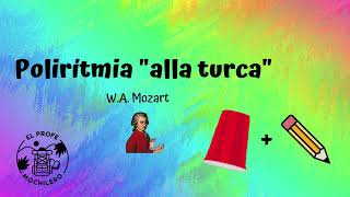 Polirítmia quotalla turcaquot WAMozart [upl. by Gabbey846]