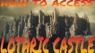 DARK SOULS 3 How to Access Lothric Castle [upl. by Solraced]