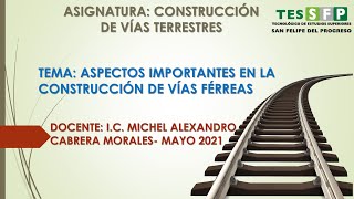 ASPECTOS IMPORTANTES EN LA CONSTRUCCIÓN DE VÍAS FÉRREAS [upl. by Ardnasela]