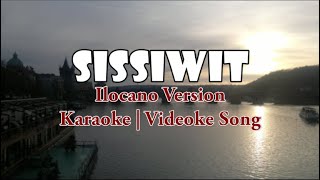 Sissiwit Karaoke  Ilocano Version  HD [upl. by Des]