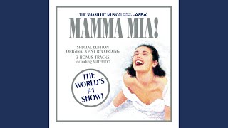 Mamma Mia Remastered 1999  From The Musical quotMamma Miaquot [upl. by Heringer633]