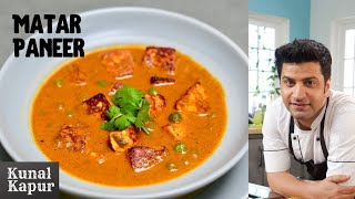 Matar Paneer  मटर पनीर  Kunal Kapur Recipes  Winter Special Restaurant Style North Indian Recipe [upl. by Reiser]