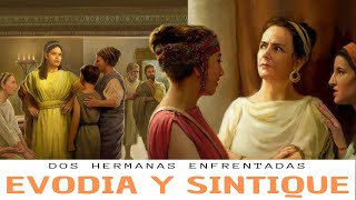 EVODIA Y SINTIQUE Mujeres de la Biblia [upl. by Yolanthe]