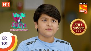 Wagle Ki Duniya  Ep 101  Full Episode  13th July 2021 [upl. by Hector275]