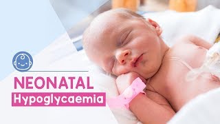 Neonatal Hypoglycemia – Causes Treatment amp Prevention [upl. by Jarrow272]