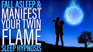 Sleep Hypnosis to Manifest Love and Your Twin Flame Union [upl. by Elberta]