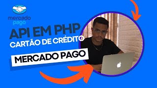 API de Cartão de crédito Mercado Pago em PHP  Checkout transaparente [upl. by Johppah320]