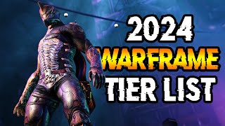 WARFRAME 2024 TIER LIST  Get Your Popcorn Ready [upl. by Reinaldo]