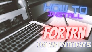 How to install Fortran in Windows 10  TECH DECRYPTER [upl. by Giana]