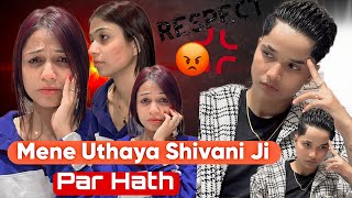 MENE UTHAYA SHIVANI JI PAR HATH 🥺 rajjufam love vlog sad cutecuple shortsviral ytshorts [upl. by Culbertson]