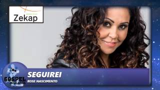 Rose Nascimento  Seguirei  Zekap Music [upl. by Hcab]